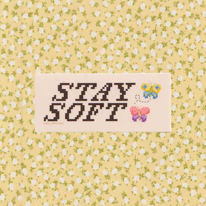 stay soft ~ vinyl sticker